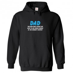 Dad The Man Who Taught Me Funny Classic Mens Kids and Adults Pullover Hoodie For Fathers Day